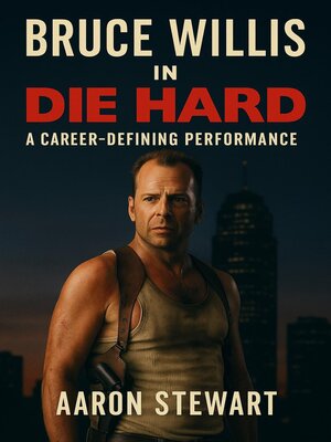 cover image of Bruce Willis in Die Hard